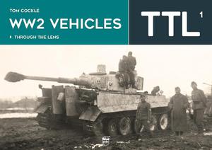 Ww2 Vehicles Through the Lens Volume 1 - 2878399871