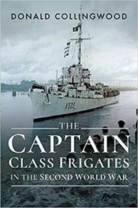 The Captain Class Frigates in the Second World War - 2875649889