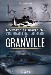 L'incroyable raid de Granville: 3/8/1945 - 2875649996