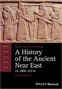 A History of the Ancient Near East, Ca. 3000-323 BC (Blackwell History of the Ancient World) - 2875650065