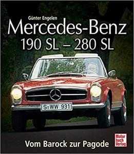 Mercedes Benz 190 SL - 280 SL: Vom Barock zur Pagode - 2875650198