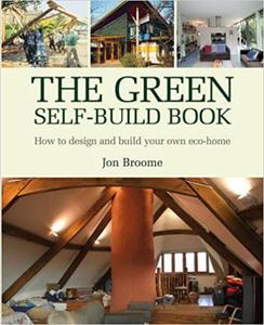 The Green Self-build Book: How to Design and Build Your Own Eco-home - 2875650397