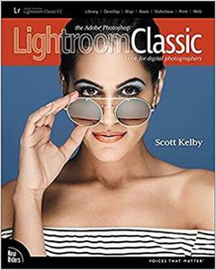 The Adobe Photoshop Lightroom Classic CC Book for Digital Photographers - 2875650556
