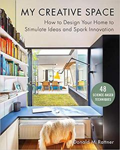 My Creative Space: How to Design Your Home to Stimulate Ideas and Spark Innovation - 2875650807