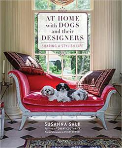 At Home with Dogs and Their Designers: Sharing a Stylish Life - 2875650808