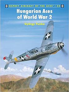 Hungarian Aces of World War 2 (Osprey Aircraft of the Aces S.) - 2875650841