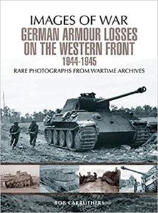 German Armour Losses on the Western Front from 1944 - 1945 - 2875651414