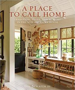 A Place to Call Home Tradition, Style, and Memory in the New American House - 2875651455