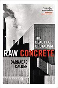 Raw Concrete The Beauty of Brutalism - 2875651482