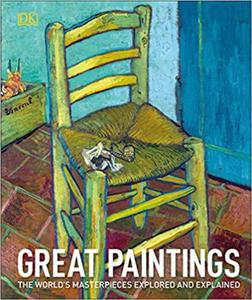 Great Paintings The World's Masterpieces Explored and Explained - 2875651708