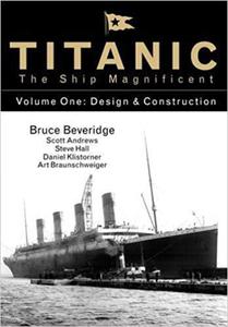 Titanic the Ship Magnificent - Volume One Design & Construction - 2875651724