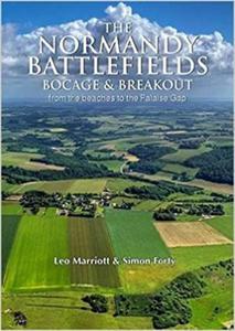 The Normandy Battlefields: Bocage and Breakout: From the beaches to the Falaise Gap (WWII Historic Battlefields) - 2875651898