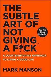 The Subtle Art of Not Giving a F*ck: A Counterintuitive Approach to Living a Good Life - 2875652044