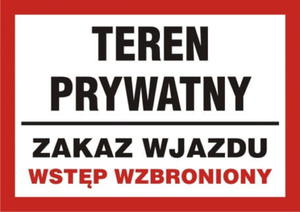 Znak informacyjny: "Teren prywatny, zakaz wjazdu, wstp wzbroniony" - 2874550725