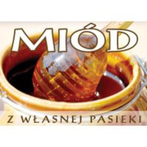 Tablica informacyjna dua "mid z wasnej pasieki" z nabierakiem. - 2423581455