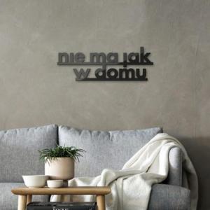 Napis na cian 3D dekoracyjny plexi - Nie ma jak w domu - 2868432744