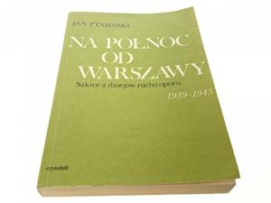 NA PӣNOC OD WARSZAWY - Jan Ptasiski 1984 - 2869162659