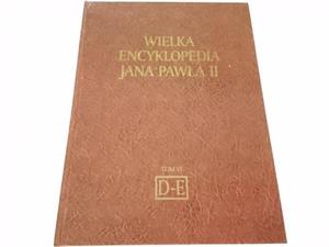 WIELKA ENCYKLOPEDIA JANA PAWA II TOM VI D-E - 2869164953