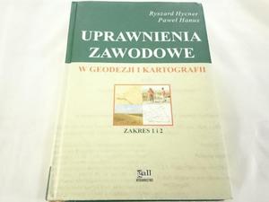 UPRAWNIENIA ZAWODOWE W GEODEZJI I KARTOGRAFII. ZAKRES 1 i 2 WYBRANE ZAGADNIENIA - 2869166067