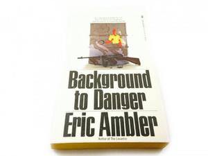 BACKGROUND TO DANGER - Eric Ambler 1973 - 2869166710