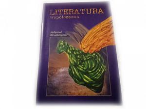 LITERATURA WSPӣCZESNA. PODRCZNIK DLA MATURZYSTW - 2869167346