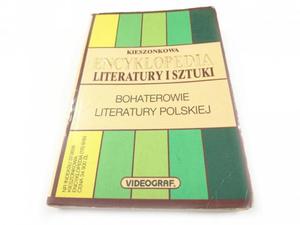 KIESZONKOWA ENCYKLOPEDIA LITERATURY I SZTUKI. BOHATEROWIE LITERATURY POLSKIEJ - 2869167432