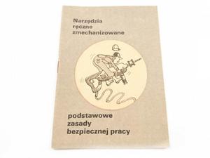 NARZDZIA RCZNE ZMECHANIZOWANE. PODSTAWOWE ZASADY BEZPIECZNEJ PRACY - 2869168873