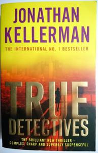 TRUE DETECTIVES - Jonathan Kellerman 2009 - 2869173996