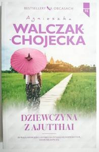 DZIEWCZYNA Z AJUTTHAI - Agnieszka Walczak-Chojecka - 2869175249