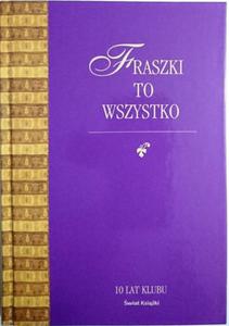 FRASZKI TO WSZYSTKO. MAA ANTOLOGIA DAWNEJ FRASZKI POLSKIEJ - 2869175558