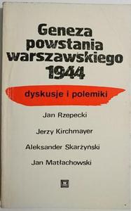 GENEZA POWSTANIA WARSZAWSKIEGO 1944. DYSKUSJE I POLEMIKI 1984 - 2869175584