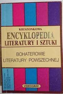 KIESZONKOWA ENCYKLOPEDIA LITERATURY I SZTUKI. BOHATEROWIE LITERATURY POWSZECHNEJ 1994 - 2869175596