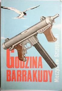 GODZINA BARRAKUDY - Mieczysaw Szczepaski 1990 - 2869175881