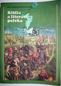 BIBLIA A LITERATURA POLSKA - Ks. K. Bukowski 1988 - 2869176127