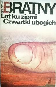 LOT KU ZIEMI CZWARTKI UBOGICH - Roman Bratny 1981 - 2869176236