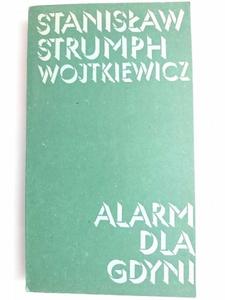 ALARM DLA GDYNI - Stanisaw Strumph Wojtkiewicz 1982 - 2876282943