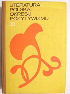 LITERATURA POLSKA OKRESU POZYTYWIZMU - Alina Nofer-adyka 1976 - 2869184668