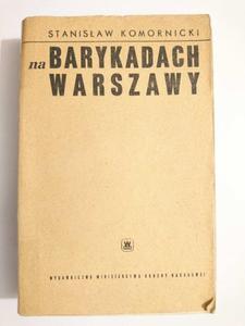 NA BARYKADACH WARSZAWY - Stanisaw Komornicki 1964 - 2869185176