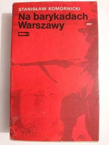 NA BARYKADACH WARSZAWY - Stanisaw Komornicki 1981 - 2869185182