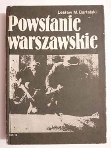 POWSTANIE WARSZAWSKIE - Lesaw M. Bartelski 1988 - 2869185449
