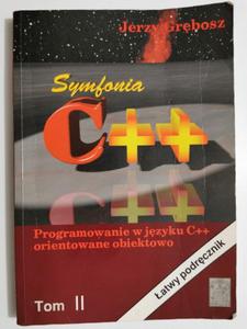 SYMFONIA C++ PROGRAMOWANIE W JZYZKU C++ ORIENTOWANE OBIEKTOWO TOM II 1999 - 2869186110