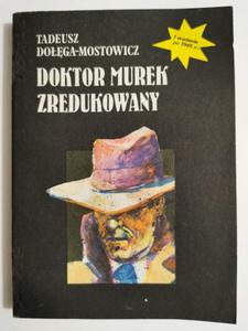 DOKTOR MUREK ZREDUKOWANY - Tadeusz Doga-Mostowicz 1990 - 2869189278