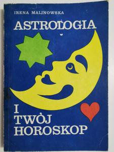 ASTROLOGIA I TWJ HOROSKOP - Irena Malinowska 1989 - 2869189698