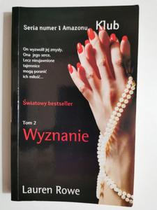 KLUB TOM 2 WYZNANIE - Lauren Rowe 2016 - 2869195459