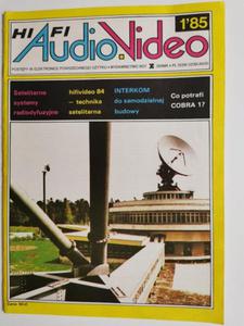 HI-FI AUDIO VIDEO NR 1'85 SATELITARNE SYSTEMY RADIODYFUZYJNE I INNE - 2869195551