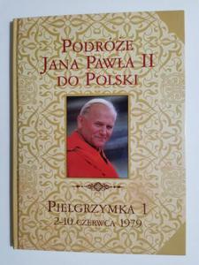 PODRӯE JANA PAWA II DO POLSKI. PIELGRZYMKA 1 2-10 CZERWCA 1979 - 2869195908