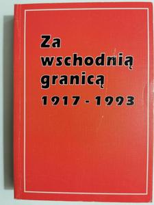 ZA WSCHODNI GRANIC 1917-1993 - 2869197128