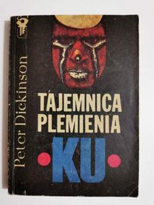 TAJEMNICA PLEMIENIA KU - Peter Dickinson 1975 - 2869198416