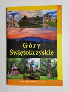 GRY WITOKRZYSKIE. PRZEWODNIK FOTOGRAFICZNY - Stanisaw Rogala 2016 - 2869198486