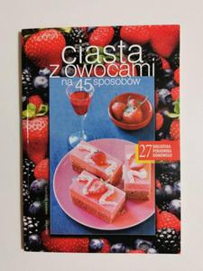 CIASTA Z OWOCAMI NA 45 SPOSOBW - 2869200438